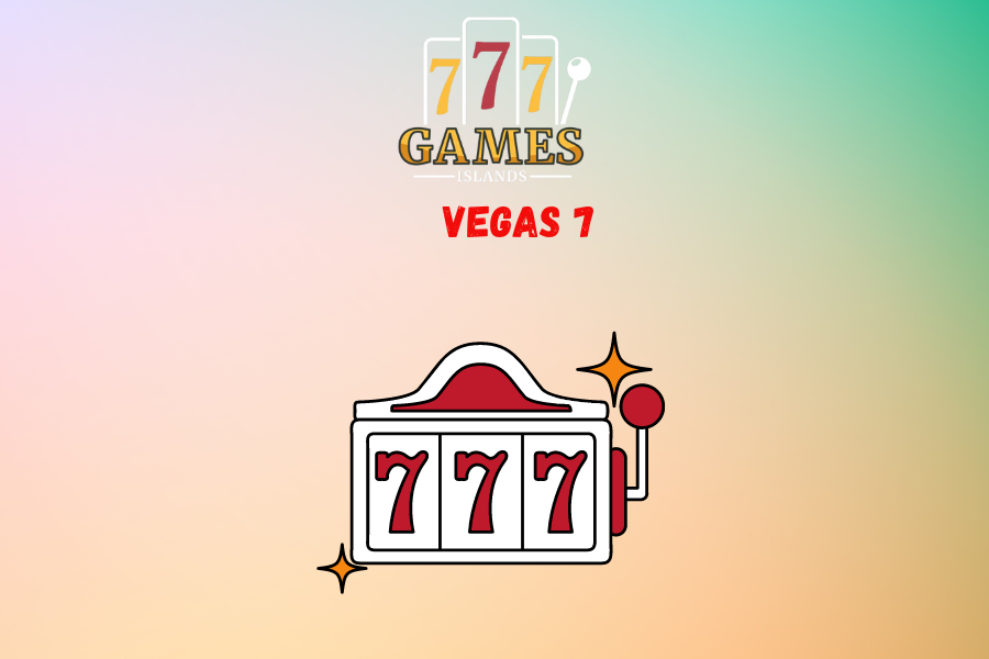 Vegas 7  2024: Revolutionizing Casino Gaming